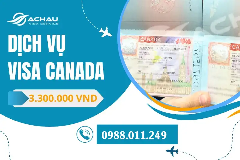 Dịch vụ visa Canada chỉ từ 3.300.000đ. Tỷ lệ đậu cao