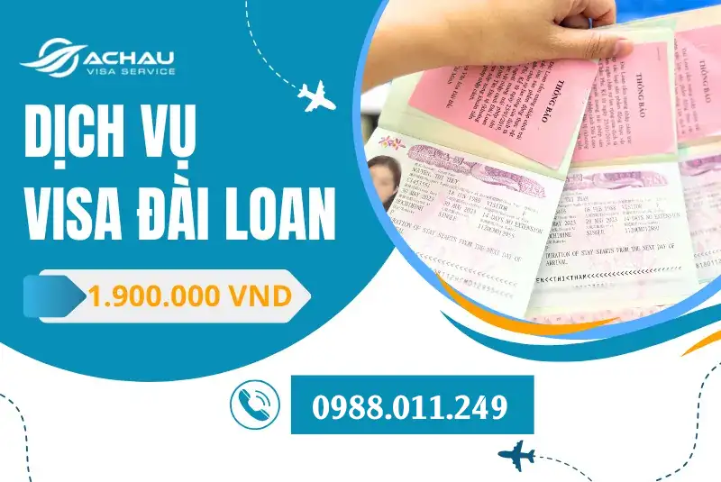 Dịch vụ làm visa Đài Loan chỉ từ 1.900.000đ, đậu 99%, hồ sơ đơn giản