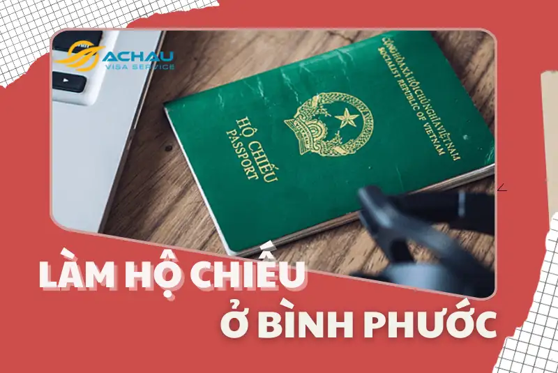 Làm hộ chiếu ở Bình Phước từ 1/7/2024: Làm tại nhà, nhận tại nhà