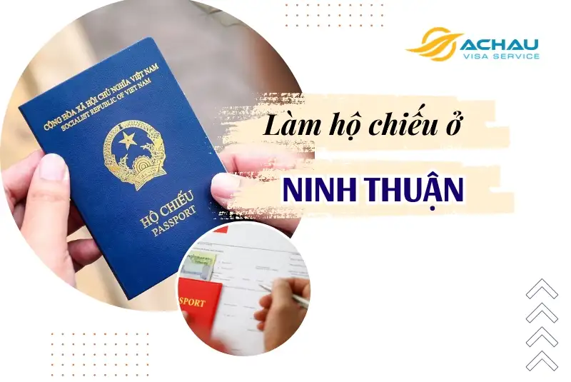 Làm hộ chiếu ở Ninh Thuận từ 1/7/2024: Làm tại nhà, nhận tại nhà