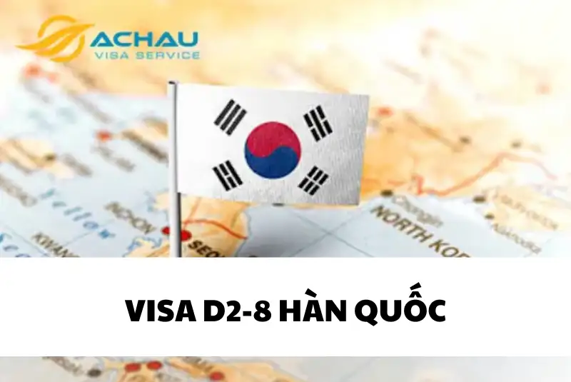 Visa D2-8 Hàn Quốc 2024