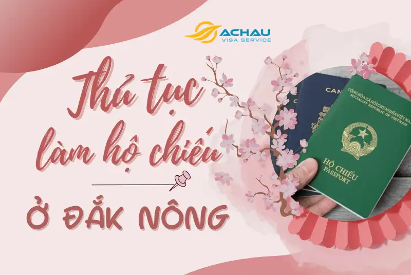 Làm hộ chiếu ở Đắk Nông từ 1/7/2024: Làm tại nhà, nhận tại nhà