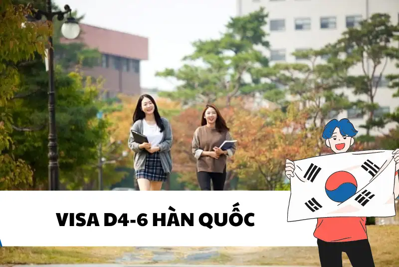 Visa D4-6 Hàn Quốc 2024