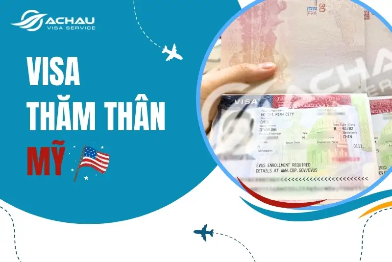 Thủ tục xin visa thăm thân Mỹ 2024: Hồ sơ, lệ phí